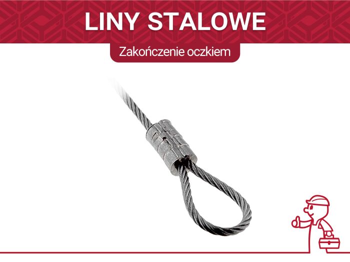 Kiedy zastosować zakończenie liny stalowej oczkiem?