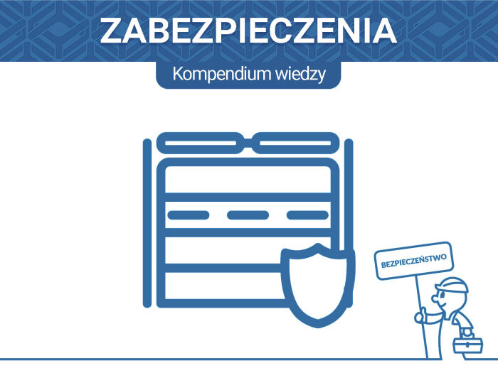 Kompendium wiedzy o zabezpieczeniach bram